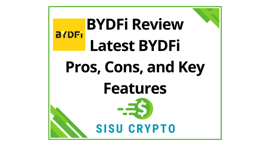 BYDFi Review Latest BYDFi Pros, Cons, and Key Features